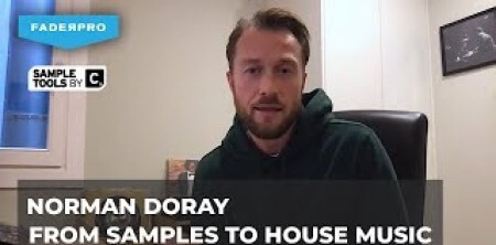 FaderPro Norman Doray From Samples to House Music TUTORiAL